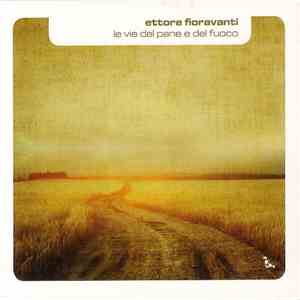 Ettore Fioravanti - Le Vie Del Pane E Del Fuoco