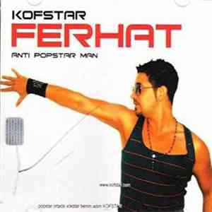 Ferhat - Kofstar - Anti Popstar Man