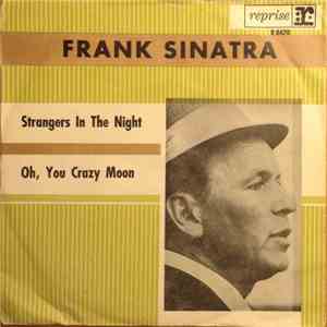 Frank Sinatra - Strangers In The Night / Oh, You Crazy Moon