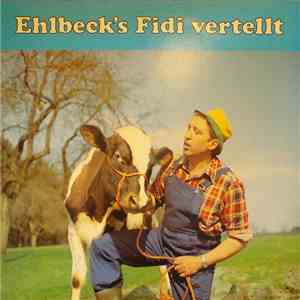Friedrich Ehlbeck - Ehlbeck`s Fidi vertellt