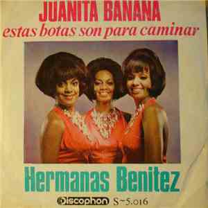 Hermanas Benitez - Juanita Banana