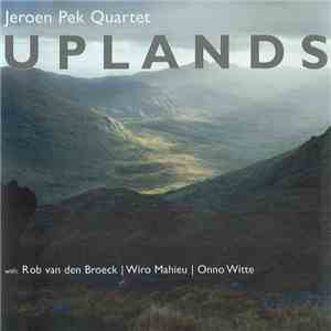 Jeroen Pek Quartet With Rob van den Broeck, Wiro Mahieu, Onno Witte - Uplan ...