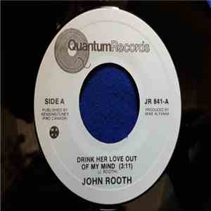 John Rooth - Drink Her Love Out Of My Mind / Marriage On The Rocks