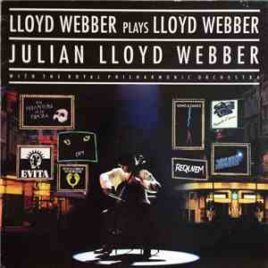Julian Lloyd Webber - Lloyd Webber Plays Lloyd Webber