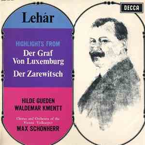 Lehár, Hilde Gueden, Waldemar Kmentt, Max Schönherr - Highlights From Der G ...