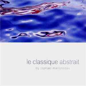 Raphaël Marionneau - Le Classique Abstrait Volume 1