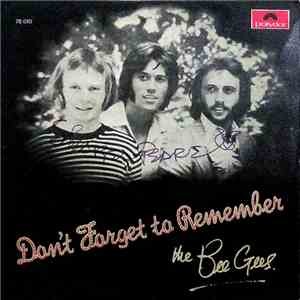 The Bee Gees - Don't Forget To Remember