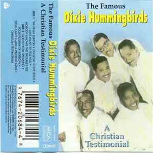 The Famous Dixie Hummingbirds - A Christian Testimonial