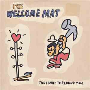 The Welcome Mat - Can't Wait To Remind You