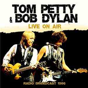 Tom Petty & Bob Dylan - Live On Air