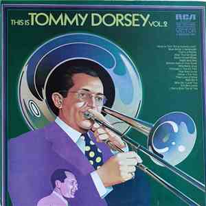 Tommy Dorsey - This Is Tommy Dorsey Vol. 2