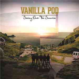 Vanilla Pod - Seeing Out The Sunrise
