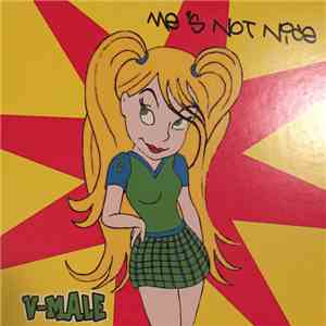 V-Male - Me's Not Nice