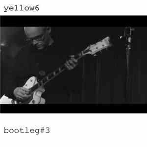 Yellow6 - Bootleg#3