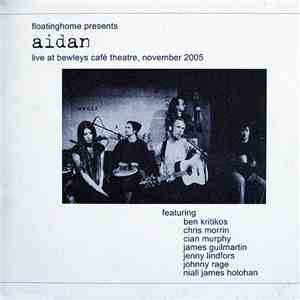 Aidan - Live At Bewleys Café Theatre, November 2005