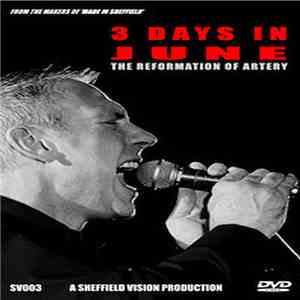 Artery  - 3 Days In June - The Reformation Of Artery