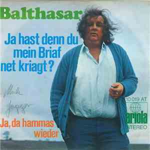 Balthasar - Ja Hast Denn Du Mein Brief Net Kriagt?