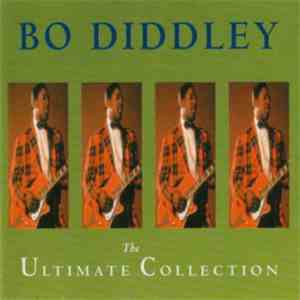 Bo Diddley - The Ultimate Collection