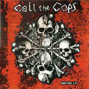 Call The Cops  - Bastards LP