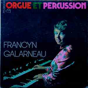 Francyn Galarneau - Orgue Et Percussion