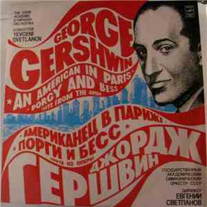 George Gershwin - The USSR Academic Symphony Orchestra , Conductor Yevgeni  ...