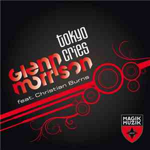 Glenn Morrison Feat. Christian Burns - Tokyo Cries