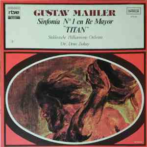 Gustav Mahler, Süddeutsche Philharmonie Orchestra, Denis Zsoltay - Sinfonía ...