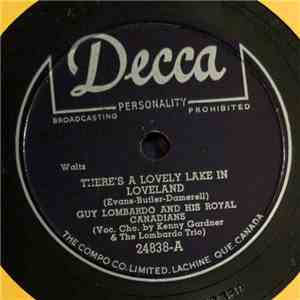 Guy Lombardo And His Royal Canadians - There's A Lovely Lake In Loveland /  ...