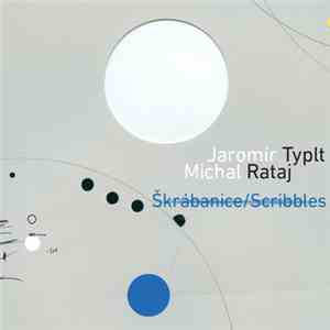 Jaromír Typlt / Michal Rataj - Škrábanice / Scribbles