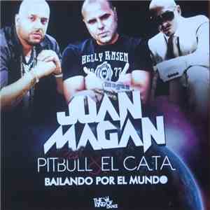 Juan Magan Ft. Pitbull & El Cata - Bailando Por El Mundo