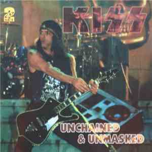 Kiss - Unchained & Unmasked