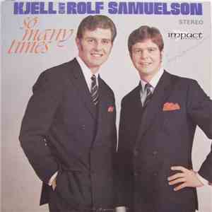 Kjell And Rolf Samuelson - So Many Times