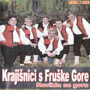 Krajišnici S Fruške Gore - Navikla Se Gora