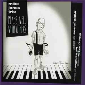 Mike Jones Trio - Plays Well With Others