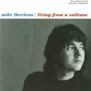 Mike Therieau - Living From A Suitcase