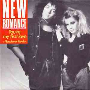 New Romance - You're My First Love (Head Over Heels)