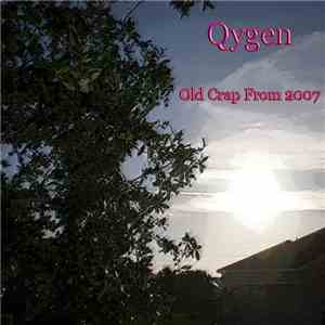 Qygen - Old Crap From 2007