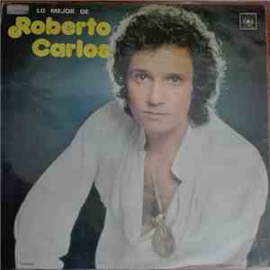 Roberto Carlos - Lo Mejor de