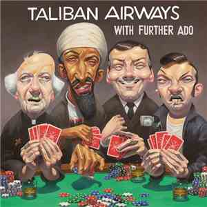 Taliban Airways - With Further Ado