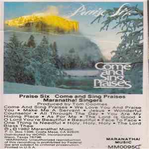 The Maranatha Singers - Praise Six: Come and Sing Praises