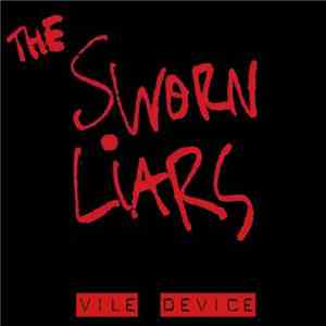 The Sworn Liars - Vile Device