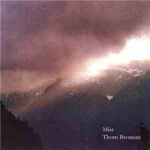 Thom Brennan - Mist