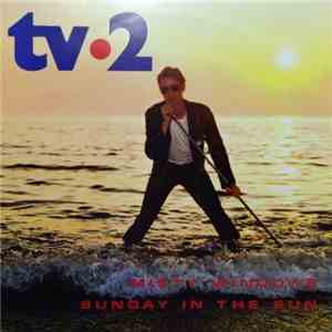 tv•2 - Misty Windows / Sunday In The Sun