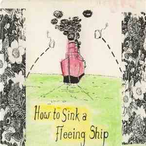Various - How To Sink A Fleeing Ship