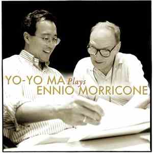 Yo-Yo Ma, Ennio Morricone - Yo-Yo Ma Plays Ennio Morricone