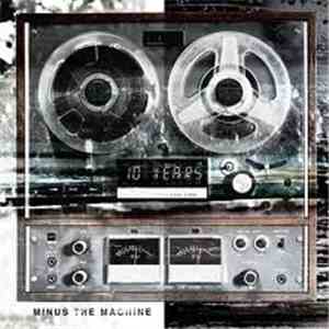 10 Years - Minus The Machine