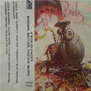 4 Non Blondes - Bigger, Better, Faster, More