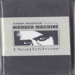Atrax Morgue Featuring Mörder Machine - DeathShow