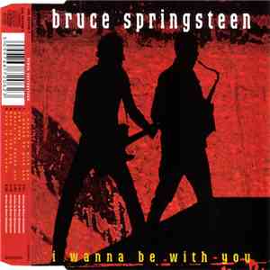 Bruce Springsteen - I Wanna Be With You