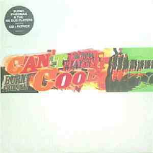 Burnt Friedman & The Nu Dub Players - Can't Cool